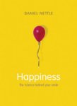 Daniel Nettle 76695 - Happiness : The Science Behind Your Smile