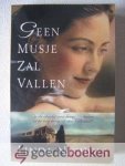 Nichols, Linda - Geen musje zal vallen --- Op de vlucht voor haar verleden - is er nog hoop op een toekomst?
