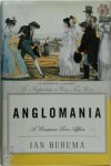 Ian Buruma 26855 - Anglomania A European Love Affair