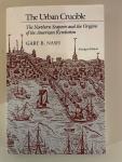 Nash.Gary B. - The Urban Crucible - The Northern Seaports and the Origins of the American Revolution, Abridged Edition