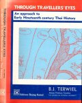 Terwiel, B.J - Through Ttraveller's Eyes: An approach to early ninenteenth-century Thai history