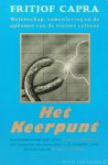CAPRA, F. - Het keerpunt. Wetenschap, samenleving en de opkomst van de nieuwe cultuur. Vertaald door W. Daub en M. Franssen.