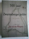 Wijngaart, Ton van den - 500 jaar Zwartenbergse polder met cd