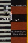 Kelly Grovier 122492 - On the Line Conversations with Sean Scully