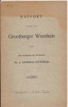 Nanninga Uitterdijk, Mr. J. - Rapport omtrent het Grootburger Weeshuis. (te Kampen).