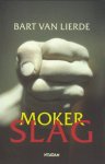 Lierde, Bart van - Mokerslag