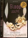 Hunter, Gwen .. Vertaling : Lydia Meeder - Slaap zacht.