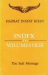 Kahn, Hazrat Inayat - Index to The Sufi Message Vols: I- XIII