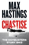 Max Hastings - (1) Chastise