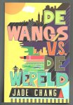 Chang, Jade - De Wangs vs. de wereld Chang, Jade - De Wangs vs. de wereld