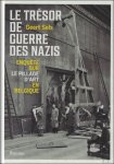 Geert Sels ; Ineke Vander Vekens ; translation : Pierre Lambert - trésor de guerre des nazis : Enqûete sur le pillage d'art en Belgique