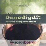 Kos, Ds. A. - Genodigd? *nieuw* nu van  9,50 voor --- Over het Heilig Avondmaal. Serie: Themas voor tieners