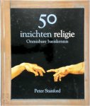 P. Stanford - 50 inzichten religie onmisbare basiskennis