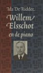 Ridder, Ida de. - Willem Elsschot en de piano.