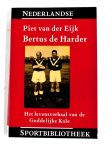 Piet van Der Eijk - Bertus de Harder