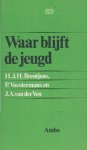 Brentjes, H.J.H. et al - Waar blijft de jeugd?