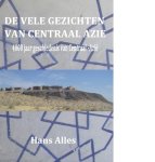 Hans Alles - De vele gezichten van Centraal-Azië