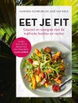 Nanneke Schreurs, José van Riele - Eet je fit gezond en energiek met de methode feesten en vasten