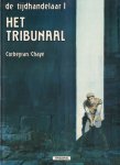 Corbeyran / Chaye - De Tijdhandelaar 1 : Het Tribunaal, hardcover, gave staat (nieuwstaat)