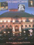 Han Peekel, Fridtjof Meerlo, Han Santing - 100 jaar Carré