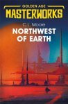 C.L. Moore - Northwest of Earth