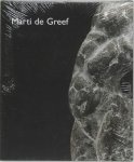 GREEF, MARTI DE - WIM VAN DER BEEK. - Marti de Greef.