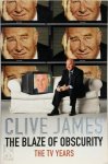 Clive James 17827 - The Blaze of Obscurity