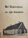 POORTHUIS, L.G., - Het Teylershuis en zijn bewoners.