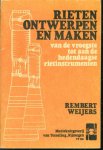 Weijers, Rembert - Rieten ontwerpen en maken, van de vroegste tot aan de hedendaagse rietinstrumenten Weijers, Rembert - Rieten ontwerpen en maken, van de vroegste tot aan de hedendaagse rietinstrumenten