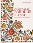 Vogelsang-Eastwood, Gillian: - Atlas van de borduurkunst.  Een wereldreis langs erfgoed en stijlen.