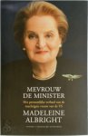 Madeleine Albright 60698 - Mevrouw de minister Het persoonlijke verhaal van de machtigste vrouw van de VS