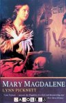 Lynn Picknett - Mary Magdalene, Christianity's Hidden Goddess