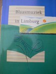 Nijsten, Monique & Meuwissen, Jos & Frusch, Jos - Blaasmuziek in Limburg