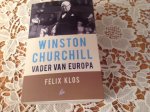 Klos, Felix - Winston Churchill, vader van Europa.  Speciaal exemplaar.