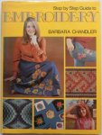 Chandler Barbara - Step by Step Guide to Embroidery