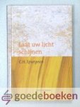 Spurgeon, C.H. - Laat uw licht schijnen --- Serie Gedolven Schatten