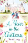 Sarah Long - A Year in the Chateau