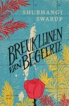 Shubhangi Swarup - Breuklijnen van begeerte