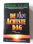 Case John - De achste dag