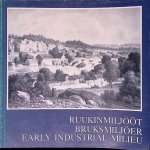 Härö, Elias & Asko Salokorpi - Early industrial Milieu = Ruukinmiljööt = Bruksmiljöer