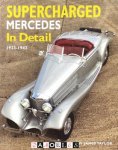 James Taylor - Supercharged Mercedes in Detail. 1923 - 1942