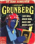 (GRUNBERG, Arnon). Caroline MULDER e.a. (red.) - 'Ich will doch nur, dass Ihr mich liebt'. Arnon Grunberg 25 jaar schrijver (waarvan 5 jaar in het verborgene).