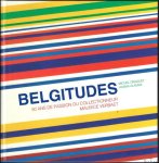 Michel Draguet , Hanna Alkema , Camille Brasseur - Belgitudes  50 ans de passion du collectionneur Maurice Verbaet