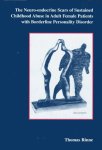 Rinne, Thomas. - The neuro-endocrine scars of sustained childhood abuse in adult female patients with borderline personality disorder.