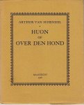 SCHENDEL, Arthur van - Huon of Over den hond.