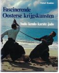 Random, Michel - Fascinerende Oosterse krijgskunsten -budo-kendo-karate-judo