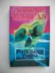 MacLean, Alister - POOLBASIS ZEBRA