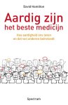 David R. Hamilton - Aardig zijn - het beste medicijn hoe aardigheid ons leven en dat van anderen beïnvloed