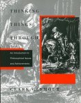 GLYMOUR, CLARK. - Thinking Things Through An Introduction to Philosophical Issues and Achievements.