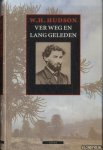 Hudson, W.H. - Ver weg en lang geleden